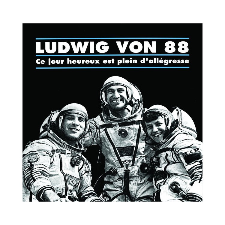 Ludwig von 88 "Ce jour heureux est plein d'allégresse" Vinyle bleu