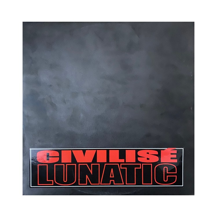 Lunatic "Civilisé" Maxi Vinyle