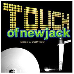 Touch of New Jack mixé par Dj Goldfinger CD PLEXI