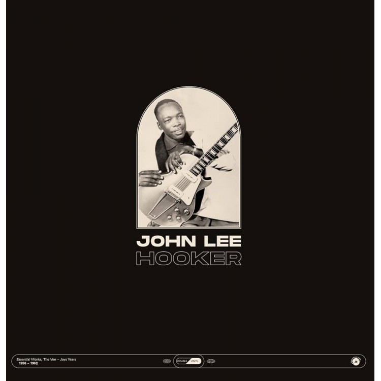 John Lee Hooker "Essential works 1956-1962" Double Vinyle