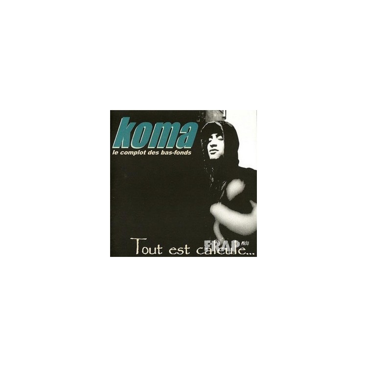 Koma le complot des bas-fonds "Tout est calculé..." Vinyle Simple