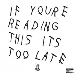 Drake "If youre reading this its too late" cd plexi