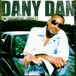 Dany Dan "Poétiquement Correct" CD Plexi