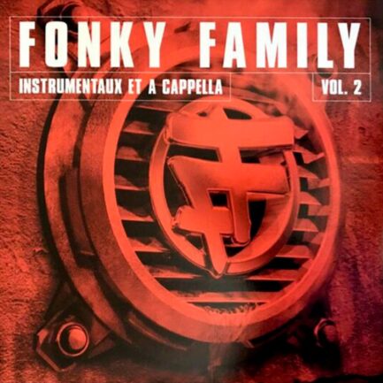 Fonky Family instrumentaux et a cappella vol.2 - Vinyle Addictive store
