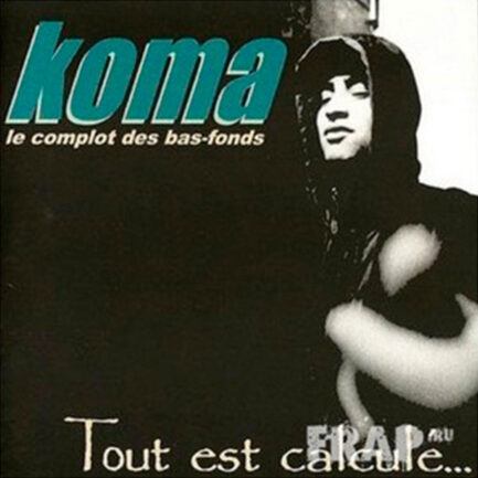 Koma : Le complot des bas fonds, tout est calculé - Vinyle Addictive Store - Musique - Music