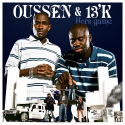 Oussen & 13'K "Hors Game" CD Plexi