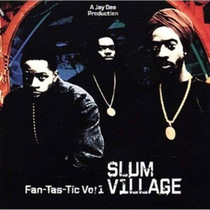 Slum Village "Fantastic Vol 1" Double Vinyle