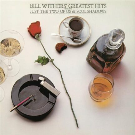 Bill Wither's "Greatest Hits" Feat. Just The Two Of Us & Soul Shadows Vinyle Simple