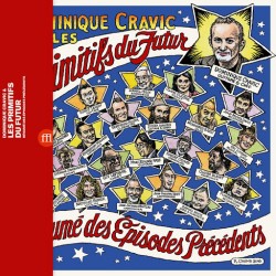 Dominique Cravic Et Les Primitifs Du Futur "Résumé Des Episodes Précedents" Double Vinyle