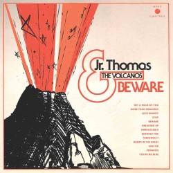 J.R Thomas "The Volcanos Beware" Vinyle Simple
