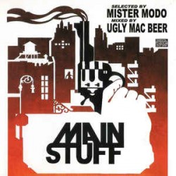 Mister Modo & Ugly Mac Beer "Main Stuff" Vinyle Simple
