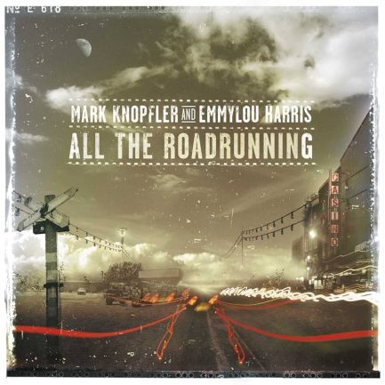 vinyle Mark Knopfler and Emmylou Harris All the roadrunning